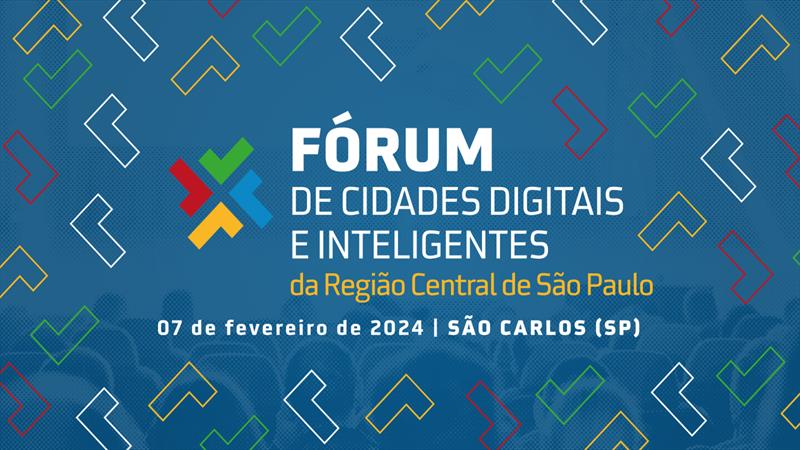 SÃO CARLOS SEDIA FÓRUM DE CIDADES DIGITAIS E INTELIGENTES NESTA QUARTA-FEIRA