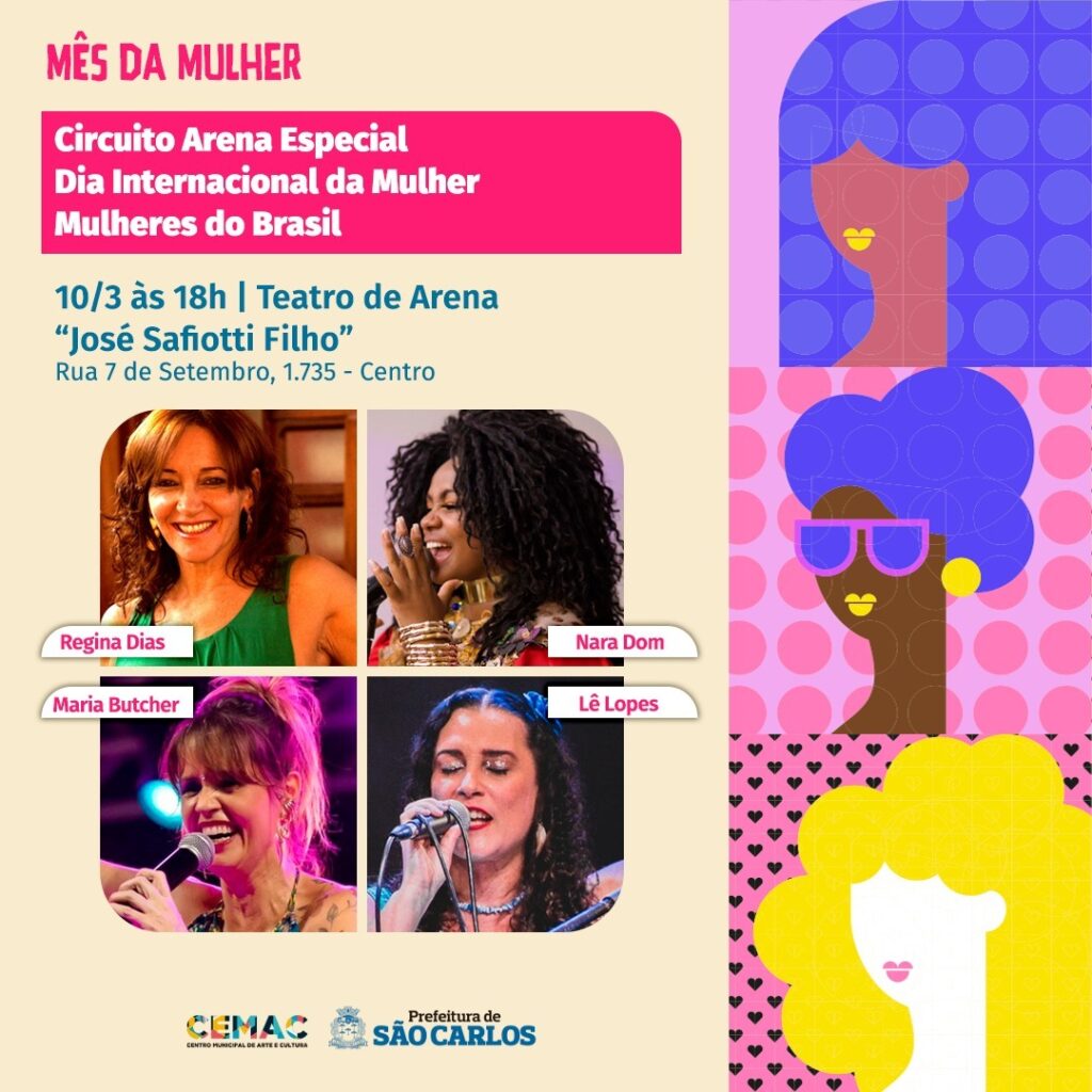 SHOWS MUSICAIS, PALESTRAS, OFICINAS E PEÇAS DE TEATRO VÃO MARCAR AS COMEMORAÇÕES DO MÊS DA MULHER