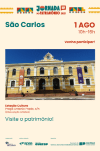 SÃO CARLOS RECEBE ABERTURA DA 6ª JORNADA DO PATRIMÔNIO DO ESTADO DE SÃO PAULO