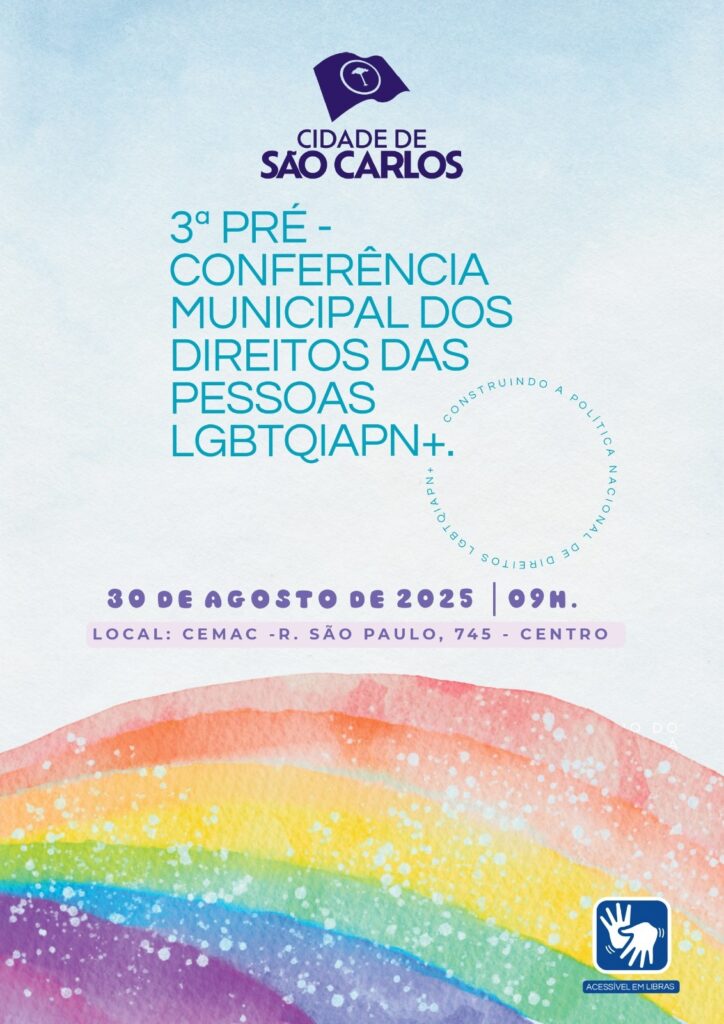 SÃO CARLOS REALIZA 3ª PRÉ-CONFERÊNCIA MUNICIPAL DOS DIREITOS DA PESSOA LGBTQIAPN+