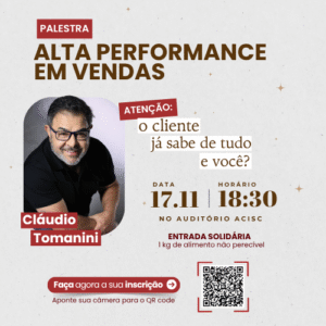 ACISC promove palestra com Cláudio Tomanini sobre alta performance em vendas