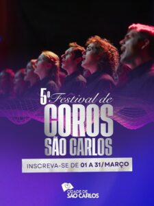 DOMINGO ABREM AS INSCRIÇÕES PARA O 5º FESTIVAL DE COROS DE SÃO CARLOS
