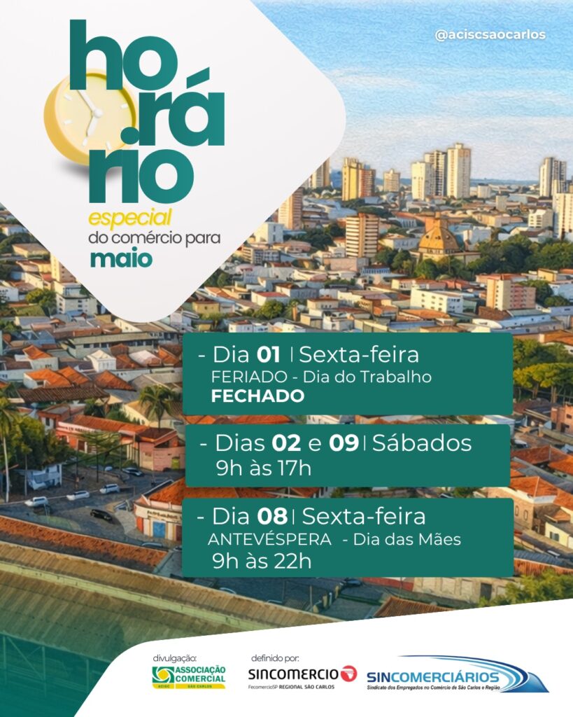 ACISC divulga horário do comércio de São Carlos para o mês de Maio